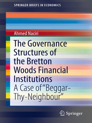cover image of The Governance Structures of the Bretton Woods Financial Institutions